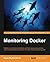 Monitoring Docker by Russ McKendrick (2015-12-15)