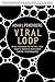 Viral Loop: From Facebook to Twitter, How Today's Smartest Businesses Grow Themselves [VIRAL LOOP] [Hardcover]