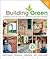 Building Green, New Edition by Clarke Snell