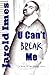 U Can't Break Me by Jarold Imes (2007-04-24)