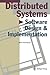 Distributed Systems: Software Design and Implementation by Albert Fleischmann (1994-01-01)