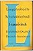 Langenscheidt Schulwörterbuch Französisch: Französisch Deutsch:  Deutsch Französisch