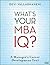 [(What's Your MBA IQ? : A Manager's Career Development Tool)] [By (author) Devi Vallabhaneni] published on (October, 2009)