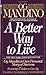A Better Way to Live: Og Mandino's Own Personal Story of Success Featuring 17 Rules to Live By by Mandino, Og (1990) Mass Market Paperback