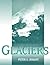 Glaciers by Peter Knight (2004-03-18)