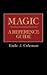 Magic: A Reference Guide (American Popular Culture) by Earle J. Coleman (1987-06-04)