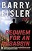 Requiem For An Assassin by Eisler, Barry [Onyx,2008] by Barry Eisler