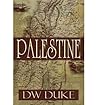 [ [ [ Palestine [ PALESTINE ] By Dw Duke ( Author )Nov-04-2011 Hardcover