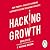 Hacking Growth: How Today's...