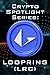 Crypto Spotlight Series: Loopring (LRC) (Crypto for Beginners: Cryptocurrency Spotlight Series)