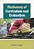 Dictionary of Curriculum and Evaluation