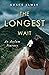 The Longest Wait
