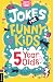 Jokes for Funny Kids: 5 Yea...
