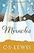Miracles (C. S. Lewis Signature Classic) (C. Lewis Signature Classic) by C. S. Lewis (2016-04-07)