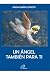 UN ÁNGEL TAMBIÉN PARA TI: E...
