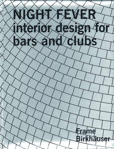 Night Fever: Interior Design for Bars and Clubs by Frame (25-Jul-2005) Hardcover