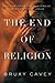 The End of Religion by Brux...