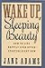 Wake Up, Sleeping Beauty by Jane  Adams