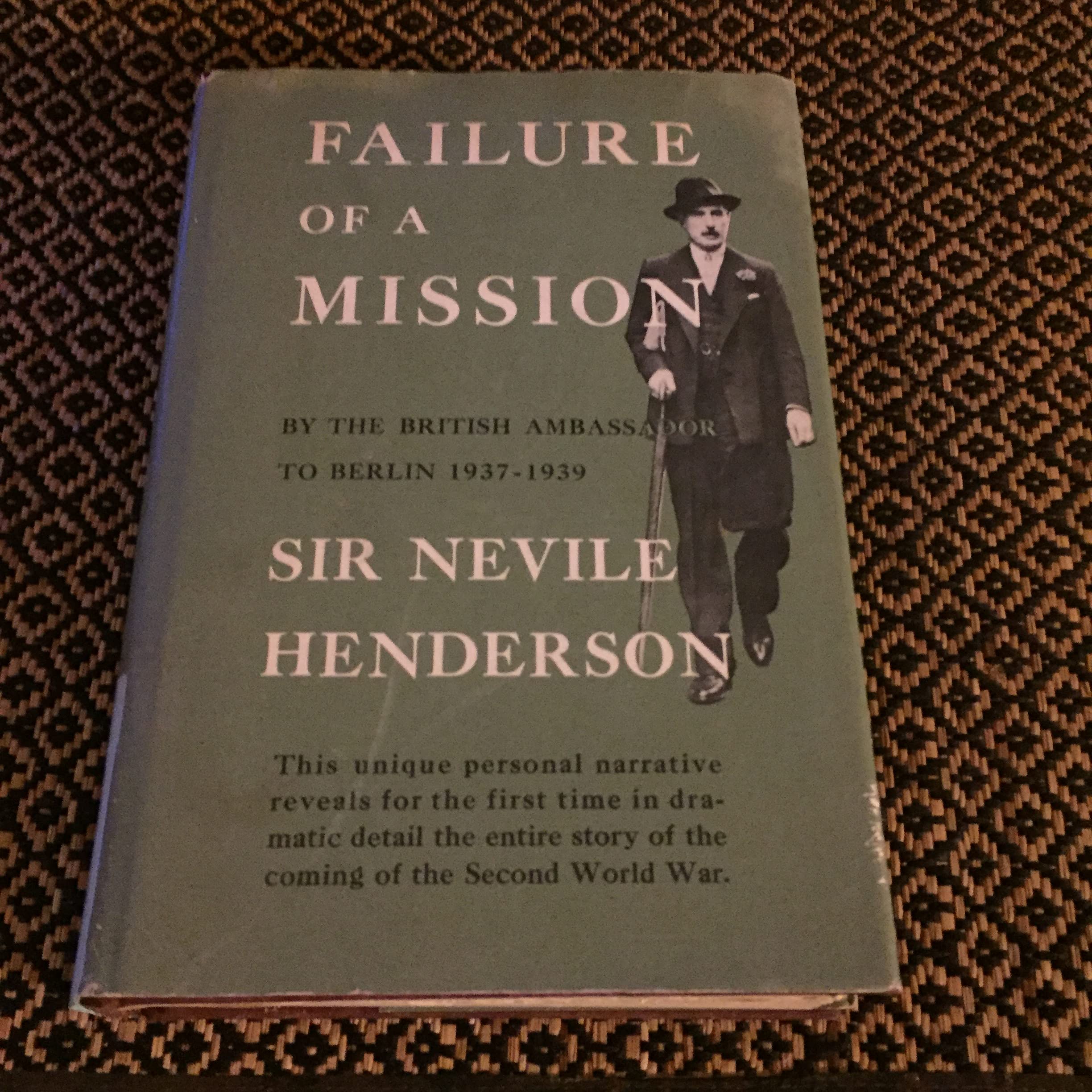 FAILURE OF A MISSION BERLIN 1937-39 (Unknown Binding)
