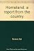 Homeland : a Report from the Country