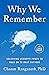 Why We Remember: Unlocking Memory's Power to Hold on to What Matters