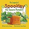 The Legend of Spookley the Square Pumpkin by Joe Troiano