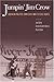 Jumpin' Jim Crow: Southern Politics from Civil War to Civil Rights (2000-10-29)