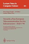 Towards a Pan-European Telecommunication Service Infrastructure: Second International Conference on Intelligence in Broadband Services and Networks, (Lecture Notes in Computer Science)