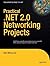 [(Practical.NET 2.0 Networking Projects )] [Author: Wei-Meng Lee] [Feb-2007]