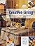 Creative Living : Easy Home Craft and Decorating Projects