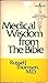 Medical Wisdom From the Bible