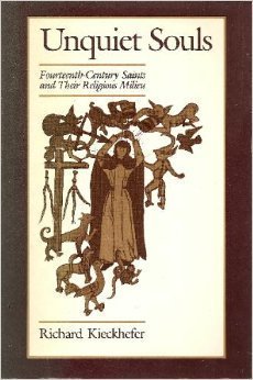 Unquiet Souls: Fourteenth-Century Saints and Their Religions Milieu (Hardcover)