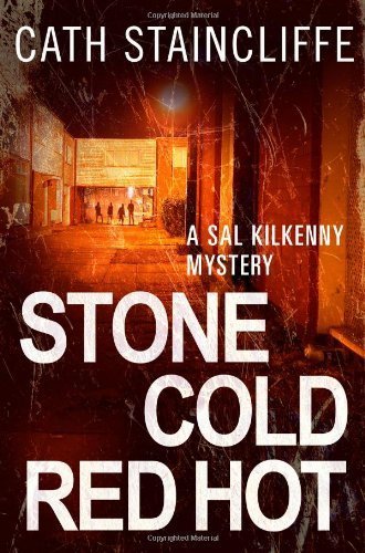 Stone Cold Red Hot (Sal Kilkenny Mystery 4) by Staincliffe, Cath (2013) Paperback