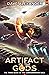 Artifact of the Gods: A Mil...