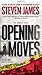 Opening Moves: The Bowers Files (Patrick Bowers) by Steven James (2012-09-04)