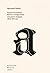 Европа Гутенберга. Книга и изобретение западного модерна (XIII–XVI вв.)