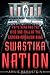 Swastika Nation by Arnie Be...