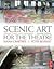 Scenic Art for the Theatre : History, Tools, and Techniques 2ND EDITION