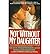 Not Without My Daughter by Mahmoody,Betty; Hoffer,William. [1991] Paperback