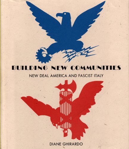 Building New Communities: New Deal America and Fascist Italy (Hardcover)