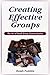 Creating Effective Groups: The Art of Small Group Communication by Randy Fujishin (2001-01-01)