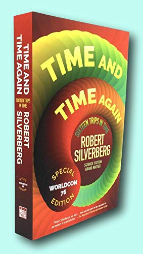 TIME AND TIME AGAIN Sixteen Trips in Time