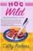 Hog Wild [Advance Uncorrected Proofs]