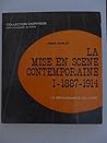 La Mise En Scene Contemporaine I 1887-1914 (French Edition)