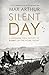 The Silent Day by Max Arthur (2014-08-05)