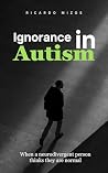 Ignorance in Auti...