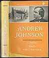 Andrew Johnson: A Profile Andrew Johnson: A Profile