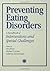 Preventing Eating Disorders: A Handbook of Interventions and Special Challenges (1999-04-01)