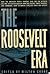 The Roosevelt era