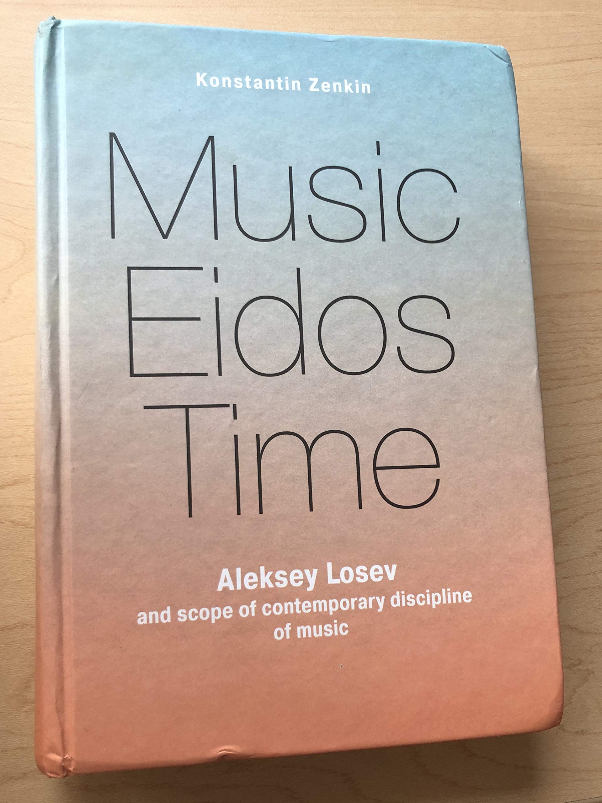 "Music Edios Time: Aleksey Losev and scope of contemporary discipline of music" (Hardcover)